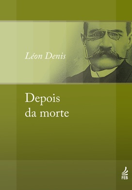 Capa do livro Depois da Morte de Leon Denis