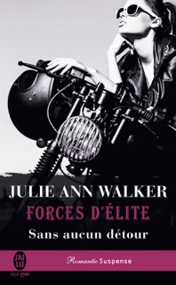 Forces d'élite (Tome 5) - Sans aucun détour by Julie Ann Walker
