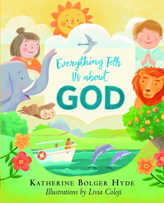 Everything Tells Us about God