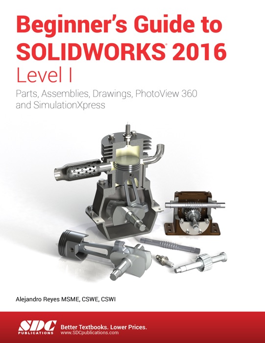 DOWNLOAD Beginner s Guide To SOLIDWORKS 2016 Level I By Alejandro  DOWNLOAD Beginner s Guide To SOLIDWORKS 2016 Level I By Alejandro