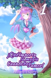 Book cover for ¡Qué importa la magia cuando hay amor! by Alvaro Espino