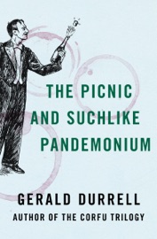 The Picnic and Suchlike Pandemonium - Gerald Durrell