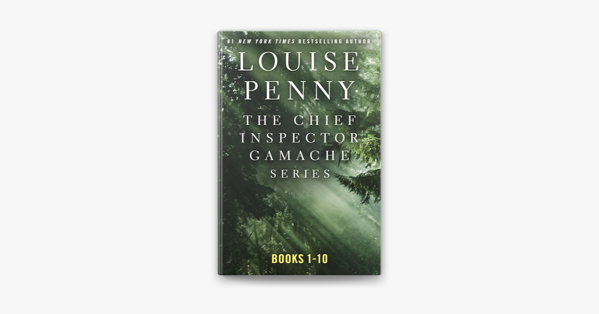 The Chief Inspector Gamache Series, Books 1 - 10 eBook by Louise