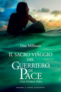 Il sacro viaggio del guerriero di pace by Dan Millman