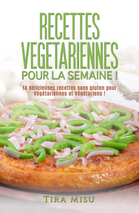 RECETTES VEGETARIENNES POUR LA SEMAINE !