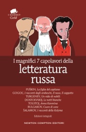 I magnifici 7 capolavori della letteratura russa - Michail A. Bulgakov, Fyodor Dostoyevsky, Nikolaj Vasil’evič Gogol', Aleksandr Sergeevič Puškin, Salamov, Lev Nikolaevič Tolstoj & Turgenev
