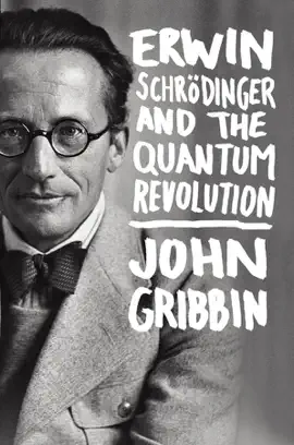 Read: Erwin Schrodinger and Book the Quantum Revolution