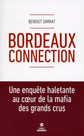 Read: Bordeaux Connection - Une enquête Book haletante au coeur de la mafia des grands crus