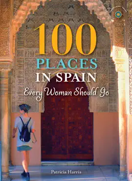 Read: 100 Places in Book Spain Every Woman Should Go