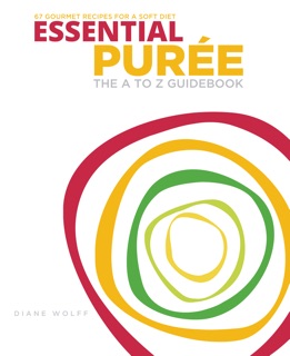 Essential Puree - The A to Z Guidebook by Diane Wolff