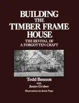 Building the Timber Frame House
