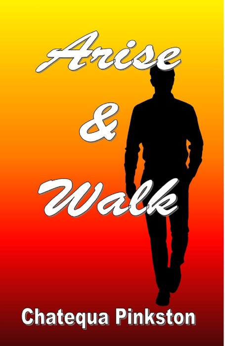 Arise and Walk