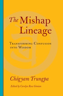 The Mishap Lineage by Chögyam Trungpa