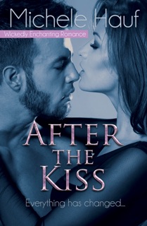 After The Kiss by Michele Hauf