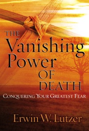The Vanishing Power of Death - Erwin Lutzer