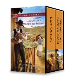 Lady Outlaw & Winning the Widow's Heart - Stacy Henrie & Sherri Shackelford