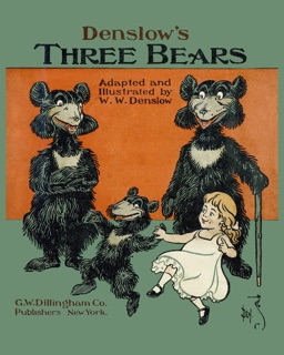 Denslow's Three Bears by William Wallace Denslow & W. W. Denslow