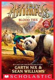 Blood Ties (Spirit Animals, Book 3) - Garth Nix & Sean Williams