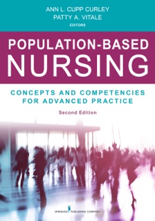 Population-Based Nursing, Second Edition by Ann L. Curley PhD, RN & Patty A. Vitale MD, MPH, FAAP