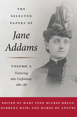 The Selected Papers of Jane Addams: Vol. 2