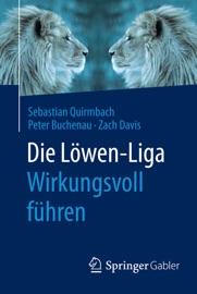 Die Löwen-Liga: Wirkungsvoll führen Sebastian Quirmbach, Peter Buchenau & Zach Davis