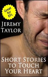 Short Stories to Touch Your Heart - Jeremy Taylor