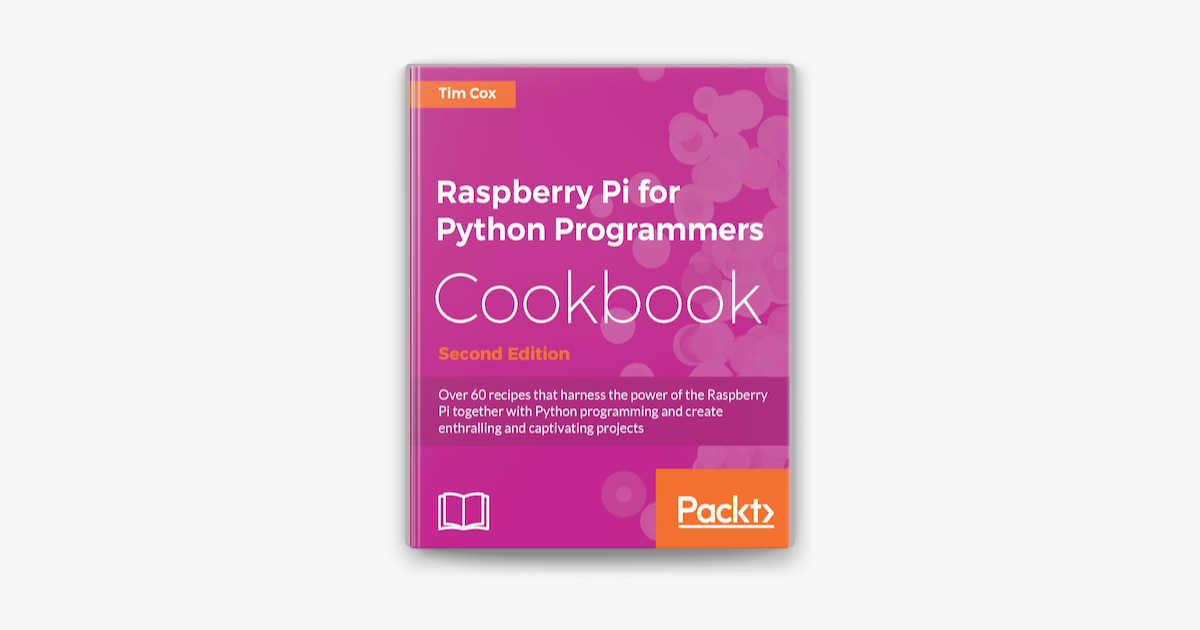 Raspberry Pi for Python Programmers Cookbook - Second Edition on Apple Books