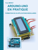 Arduino-uno en pratique - Yves Mergy