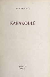 Karakoulé - Éric Muraise
