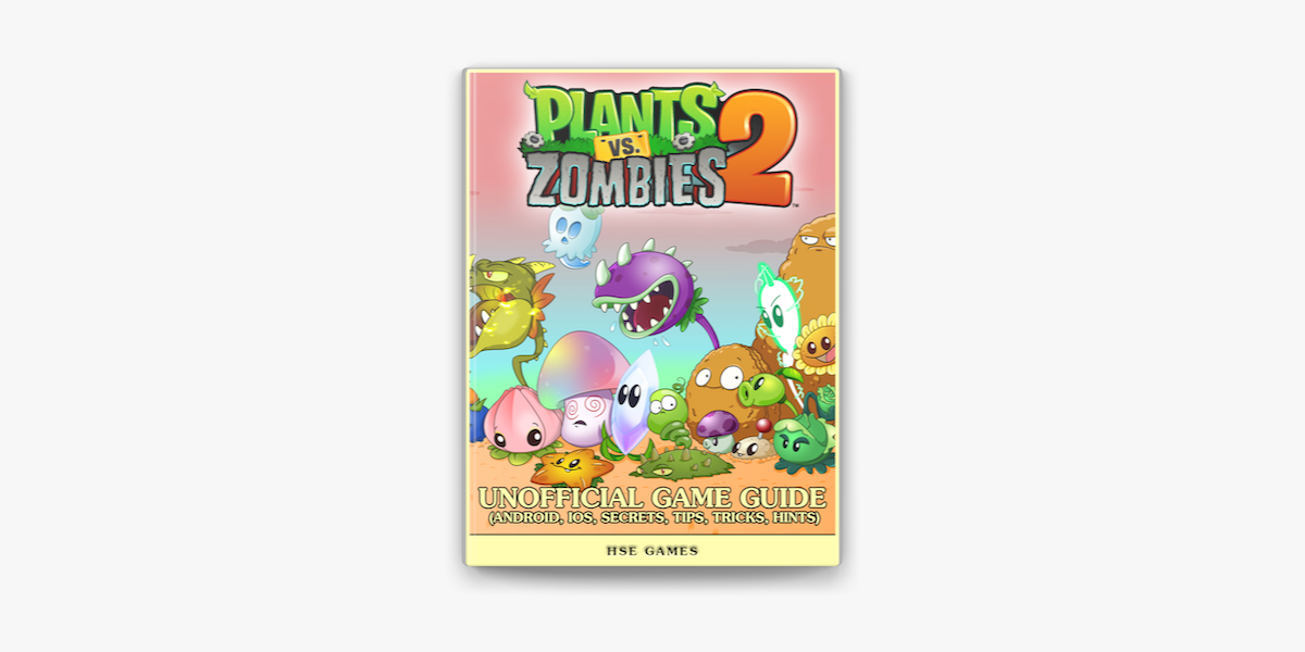 Plants Vs Zombies Garden Warfare 2 Unofficial Game Guide Android
