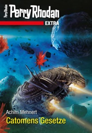 Perry Rhodan-Extra: Catomens Gesetze - Achim Mehnert