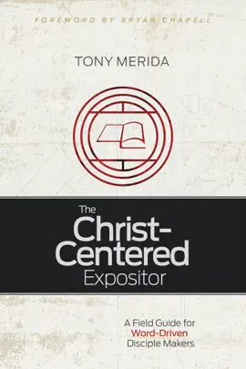 Read: The Christ-Centered Expositor Book