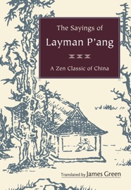 The Sayings of Layman P'ang - James Green