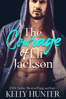 The Courage of Eli Jackson by Kelly Hunter