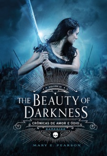 The Beauty of Darkness by Mary E. Pearson