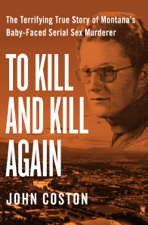 To Kill and Kill Again - John Coston Cover Art