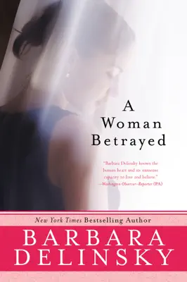 A Woman Betrayed by Barbara Delinsky book