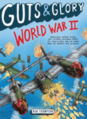 Guts & Glory: World War II - Ben Thompson