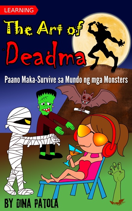 Learning the Art of Deadma (Paano Maka-Survive sa Mundo ng mga Monsters)