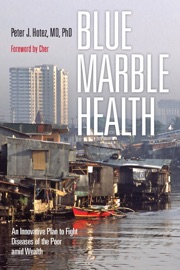 Blue Marble Health - Peter J. Hotez & Cher
