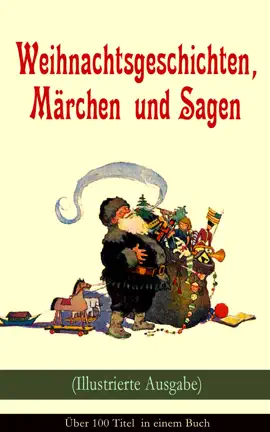 Read: Weihnachtsgeschichten, Märchen und Sagen (Illustrierte Ausgabe) - Über 100 Titel in Book einem Buch