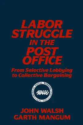 Read: Labor Struggle in the Post Office: From Selective Book Lobbying to Collective Bargaining