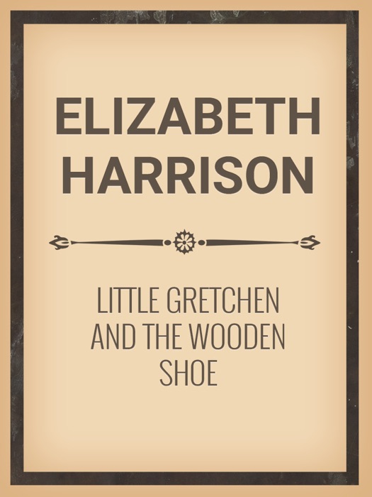 Little Gretchen And The Wooden Shoe