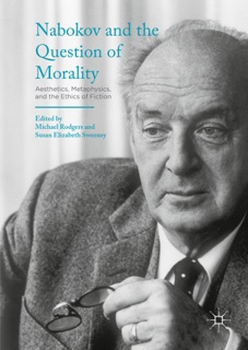 Nabokov and the Question of Morality by Michael Rodgers & Susan Elizabeth Sweeney