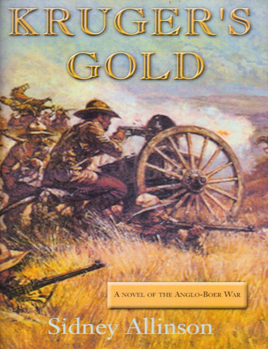 KRUGER'S GOLD: A novel Of The Anglo-Boer War