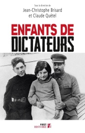 Enfants de dictateurs - Claude Quétel & Jean-Christophe Brisard