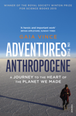 Adventures in the Anthropocene - Gaia Vince