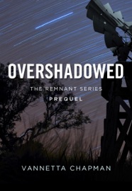 Overshadowed (Short Story) - Vannetta Chapman