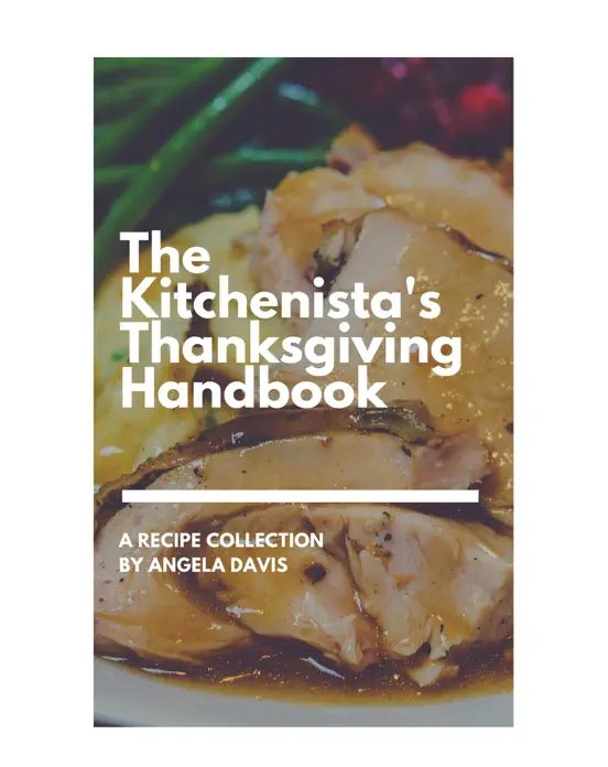 The Kitchenista's Thanksgiving Handbook