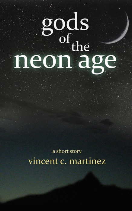 Gods of the Neon Age: A Short Story